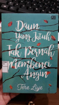 Image of Daun Yang Jatuh Tak Pernah Membenci Angin