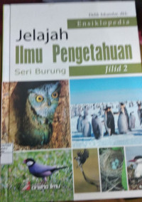 Ensiklopedia jelajah ilmu pengetahuan seri burung jilid 2