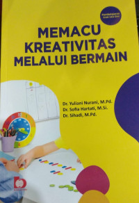 Memacu kreativitas melalui bermain: pembelajaran anak usia dini